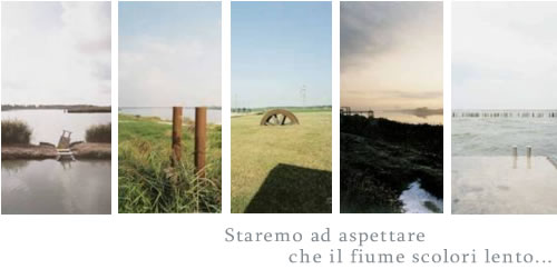 20080224 Valerio Rebecchi - Staremo ad aspettare che il fiume scoroi lento